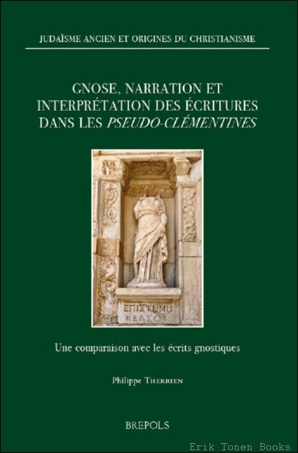 Gnose, narration et interpr tation des critures dans les Pseudo-Cl …