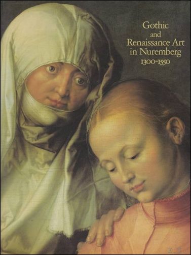 Gothic and Renaissance Art in Nuremberg