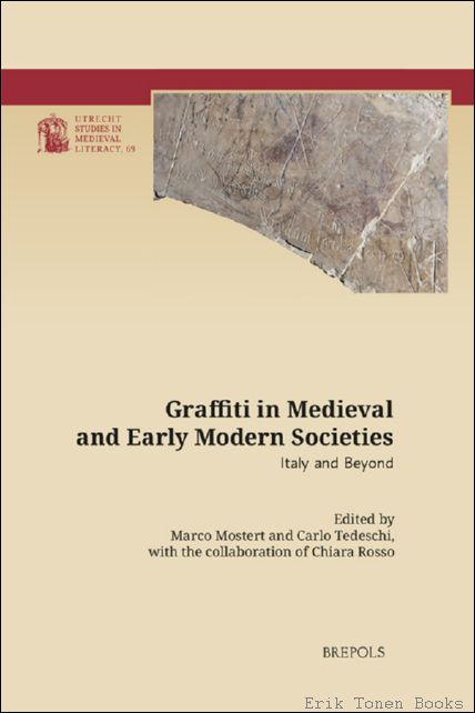 Graffiti in Medieval and Early Modern Societies. Italy and Beyond