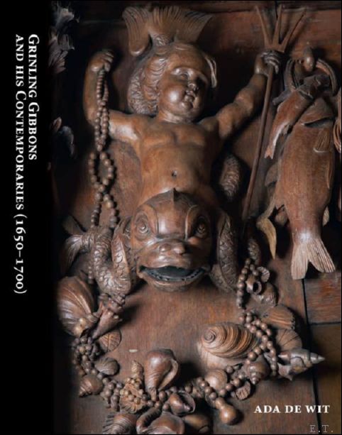 Grinling Gibbons and his Contemporaries (1650-1700). The Golden Age of …