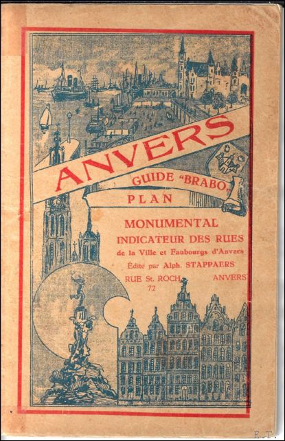 Guide "Brabo": plan monumental, indicateur alphab tique des rues de …