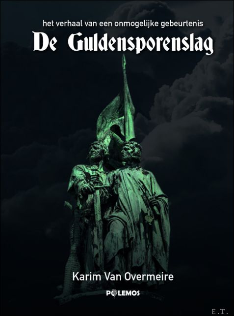 Guldensporenslag - Het verhaal van een onmogelijke gebeurtenis