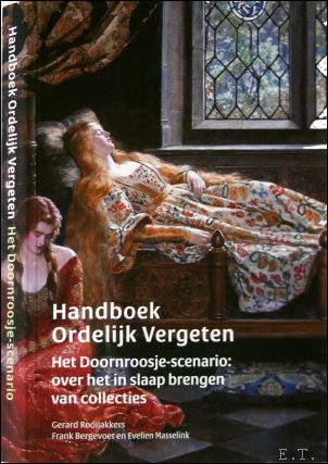 Handboek Ordelijk Vergeten - Het Doornroosje-scenario Over het in slaap …
