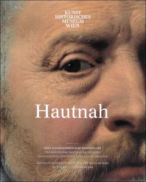 Hautnah : drei aussergew hnliche Bildnispaare : Ausstellung des Kunsthistorischen …