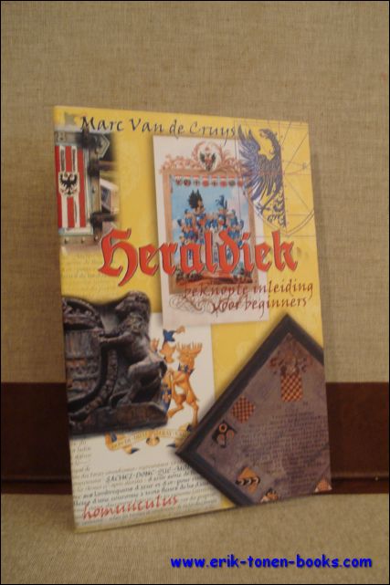 HERALDIEK. BEKNOPTE INLEIDING VOOR BEGINNERS,