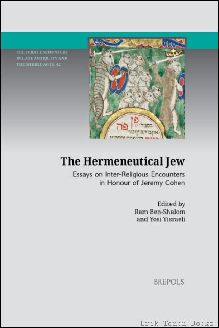 Hermeneutical Jew. Essays on Inter-Religious Encounters in Honour of Jeremy …