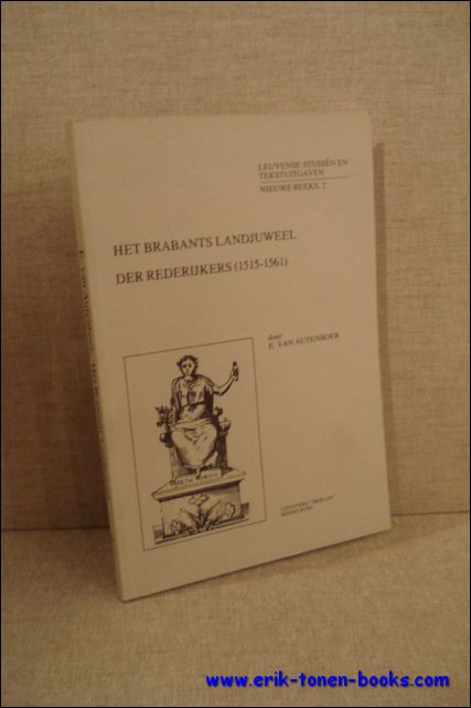 HET BRABANTS LANDJUWEEL DER REDERIJKERS (1515-1561).