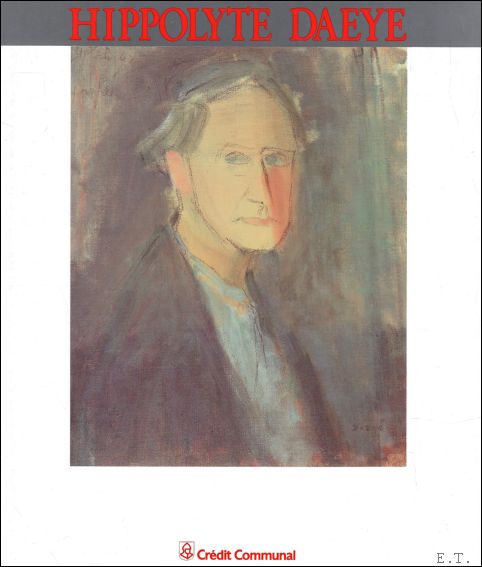 HIPPOLYTE DAEYE 1873 - 1952 : Genese d'une peinture.