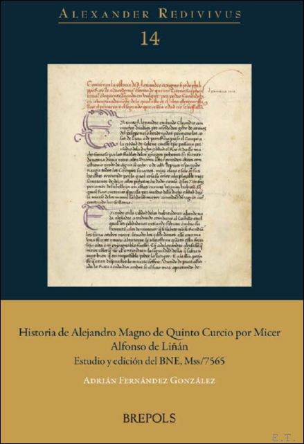 Historia de Alejandro Magno de Quinto Curcio por Micer Alfonso …
