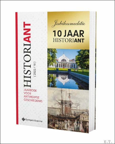 HistoriANT 10-2022. Jaarboek voor Antwerpse geschiedenis