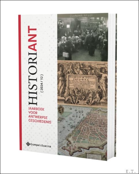 HistoriANT , nr. 12 -2024 Jaarboek voor Antwerpse geschiedenis