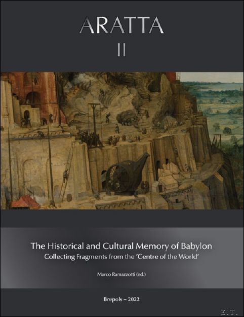 Historical and Cultural Memory of the Babylonian World. Collecting Fragments …