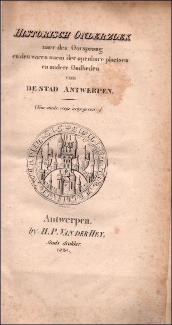 Historisch onderzoek naer den oorsprong en den waren naem der …