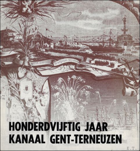 Honderdvijftig jaar kanaal Gent-Terneuzen