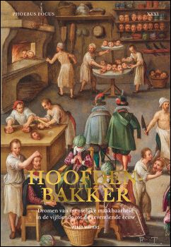 Hoofdenbakker Dromen van menselijke maakbaarheid in de vijftiende tot de …