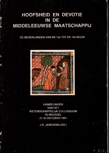 Hoofsheid en devotie in de middeleeuwse maatschappij : de Nederlanden …