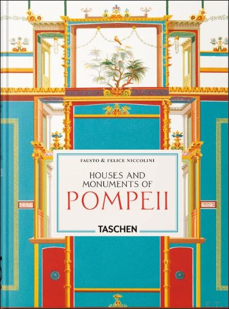 Houses and Monuments of Pompeii. 45th Ed.