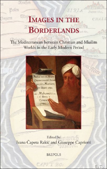 Images in the Borderlands. The Mediterranean between Christian and Muslim …