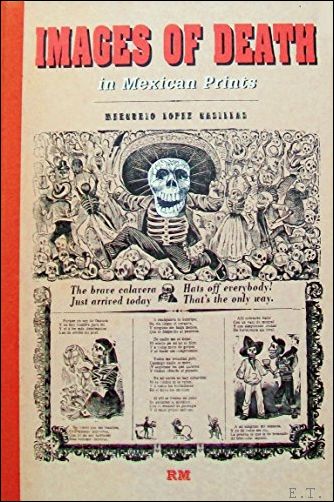 Images of Death in Mexican Prints / La Muerte en …