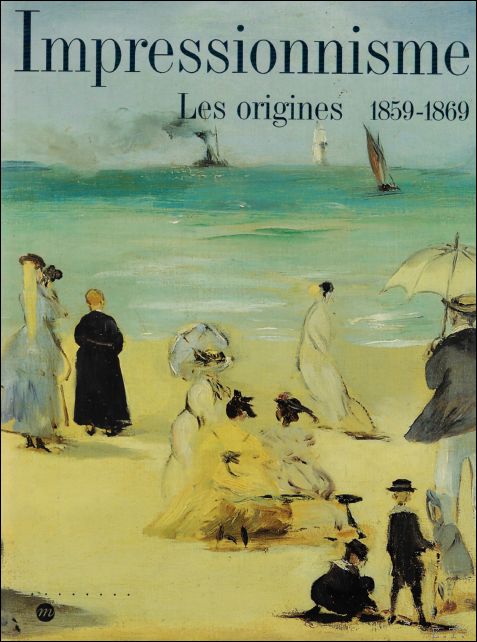 Impressionnisme : Les origines 1859-1869?