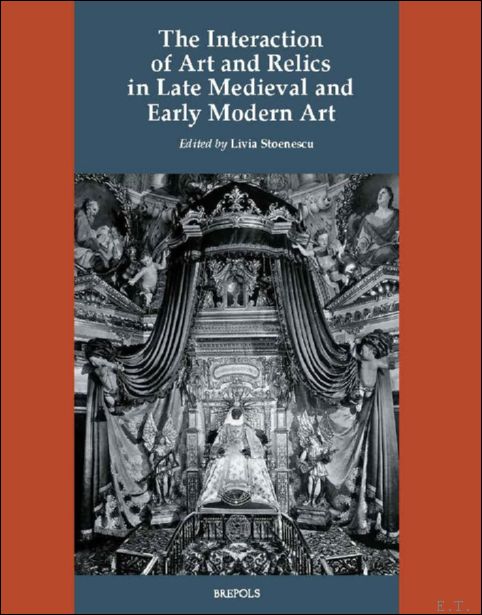 Interaction of Art and Relics in Late Medieval and Early …