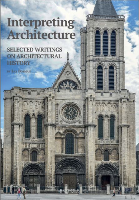 Interpreting Architecture, Selected Writings on Architectural History