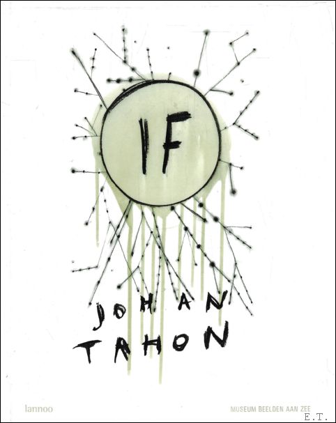 Johan Tahon : IF (Signed)