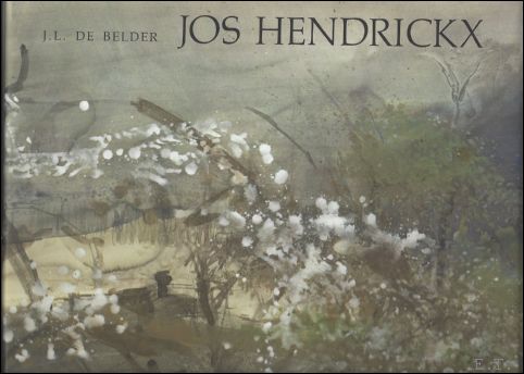 JOS HENDRICKX MONOGRAFIE.