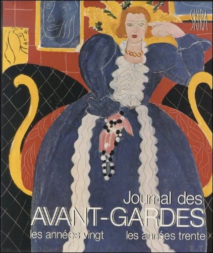 Journal des avant-gardes: Les ann es vingt, les ann es …