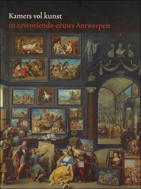 Kamers vol kunst in 17de-eeuws Antwerpen, De rijkdom van de …