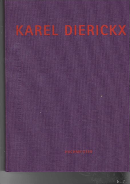 Karel Dierickx: der unabwendbare Abschied.