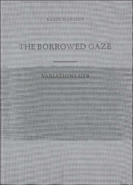Karin Hanssen, The Borrowed Gaze/Variations GTB, a series of paintings …
