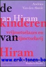 kinderen van Hiram. Vrijmetselaars en vrijmetselarij.