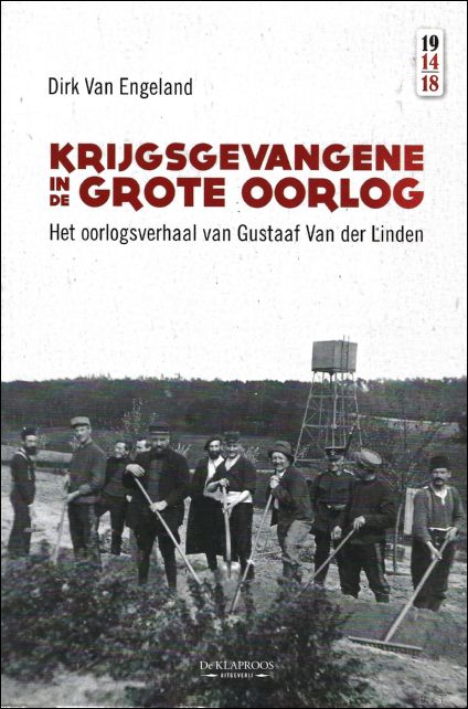 Krijgsgevangene in de grote oorlog : Het oorlogsverhaal van Gustaaf …