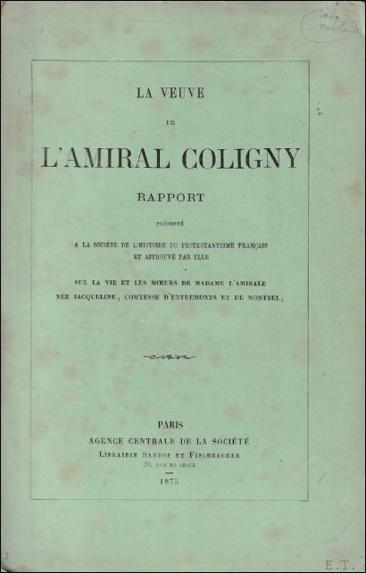 LA VEUVE DE L'AMIRAL COLIGNY