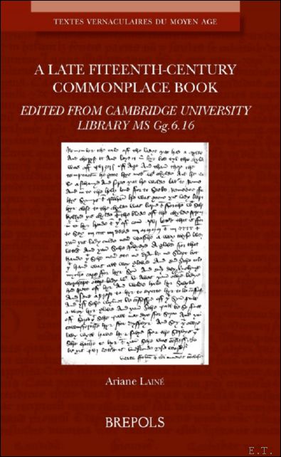 Late Fifteenth-Century Commonplace Book. Edited from Cambridge University Library MS …