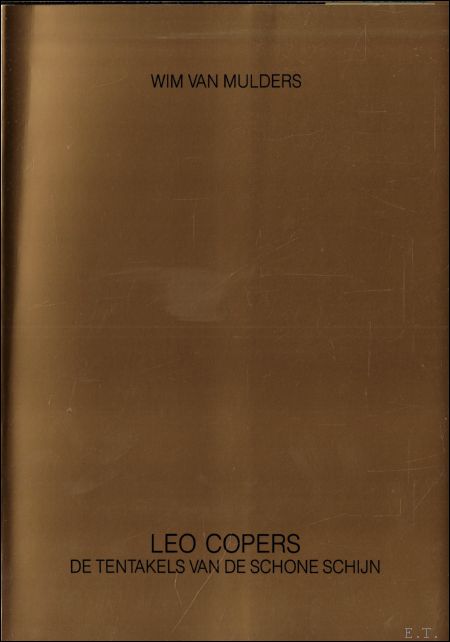 Leo Copers, De tentakels van de schone schijn