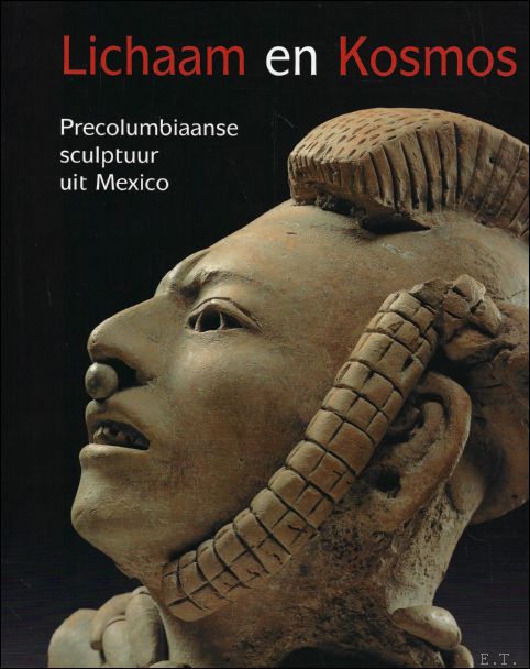 Lichaam en kosmos : Precolumbiaanse sculptuur uit Mexico