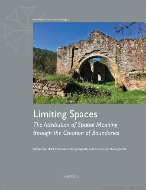 Limiting Spaces. The Attribution of Spatial Meaning through the Creation …