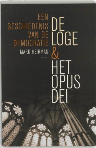 Loge en het Opus Dei: een geschiedenis van de democratie