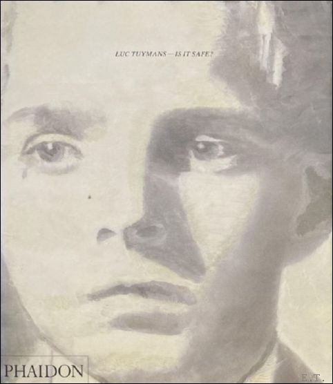 Luc Tuymans - Is It Safe.