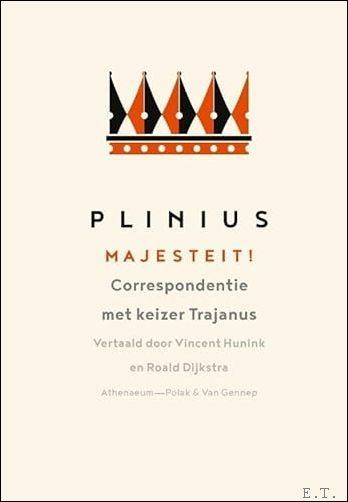Majesteit!: correspondentie met keizer Trajanus