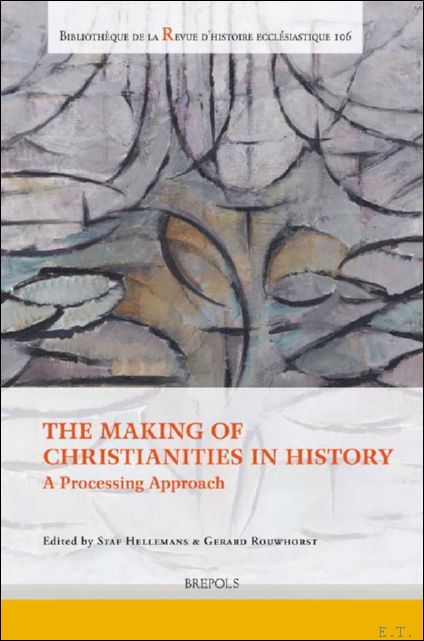 Making of Christianities in History. A Processing Approach