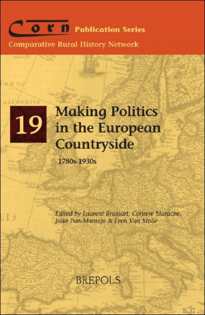 Making Politics in the European Countryside, 1780s - 1930s