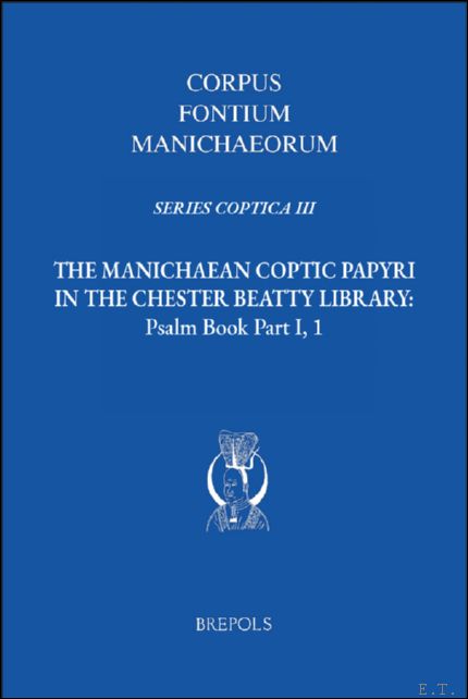 Manichaean Coptic Papyri in the Chester Beatty Library. Psalm Book …