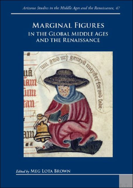 Marginal Figures in the Global Middle Ages and the Renaissance