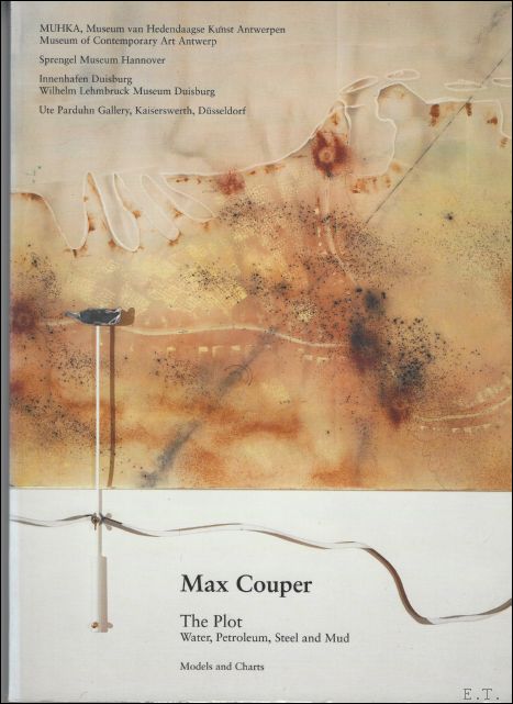 Max Couper, The Plot. Water, Petroleum, Steel and Mud. Models …