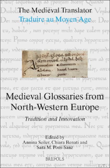 Medieval Glossaries from North-Western Europe. Tradition and Innovation