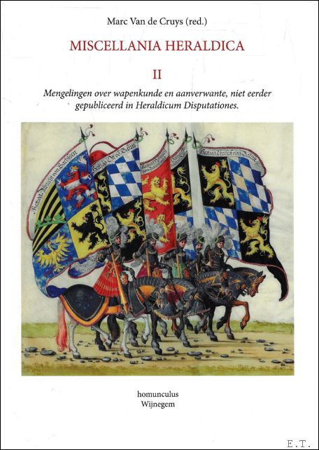 MISCELLANIA HERALDICA II ; Mengelingen over wapenkunde en aanverwante, niet …