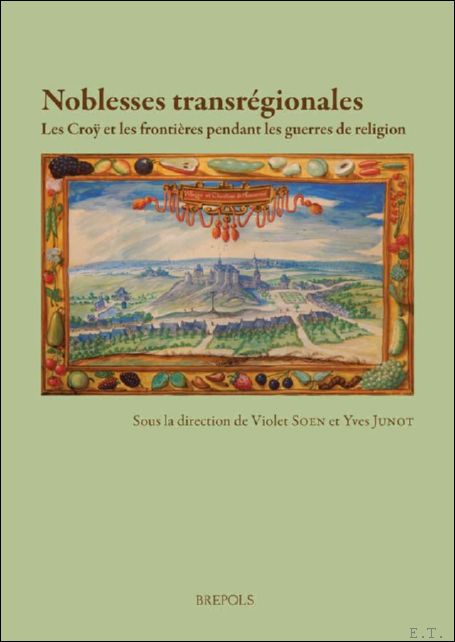 Noblesses transr gionales. Les Cro et les fronti res pendant …